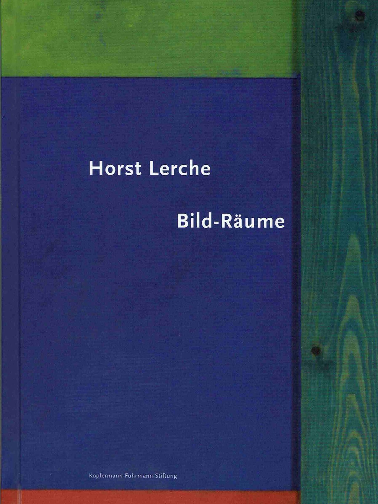 Horst Lerche - Bild-Räume