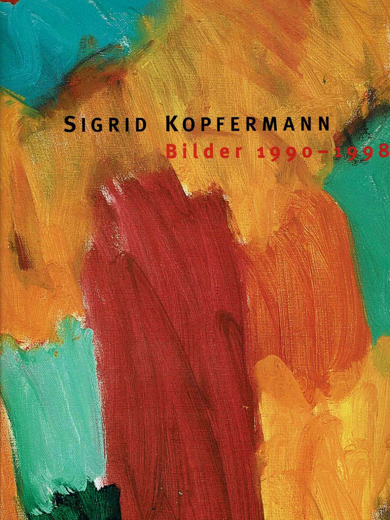 Sigrid Kopfermann - Bilder 1990 – 1998